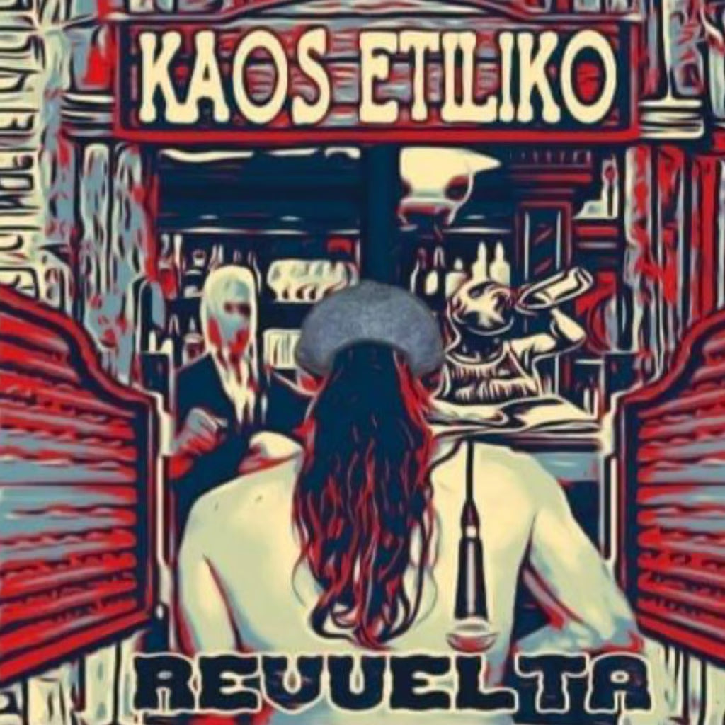 KAOS ETILIKO - REVUELTA