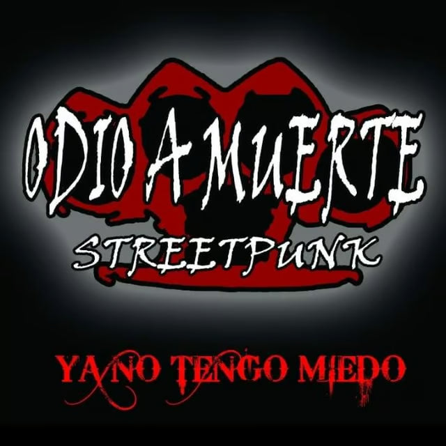 ODIO A MUERTE-YA NO TENGO MIEDO